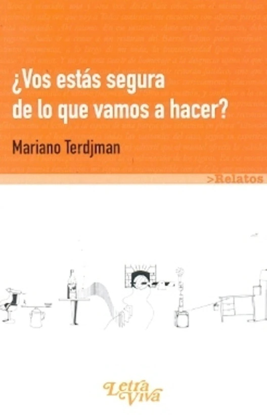 ¿Vos estás segura de lo que vamos a hacer?