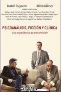 Psicoanálisis, ficción y clínica