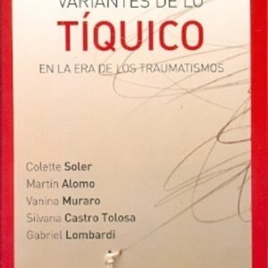 Variantes de lo tíquico. En la era de los traumatismos
