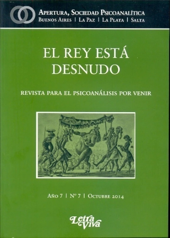 El rey está desnudo. Revista para el psicoanálisis por venir. Año 7. N° 7