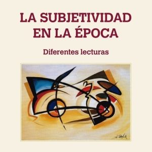 La subjetividad en la época