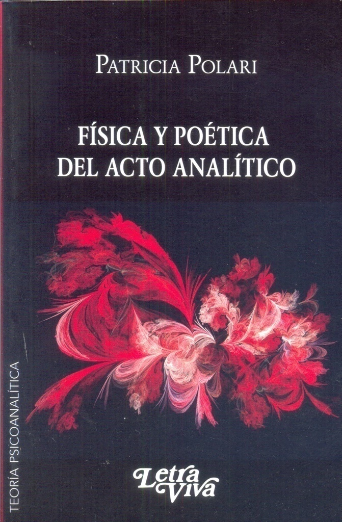 Física y poética del acto analítico
