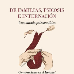 De familias, psicosis e internación