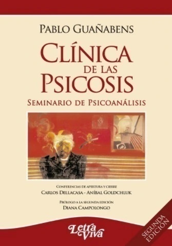 Clínica de las psicosis. Seminario de psicoanálisis
