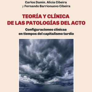Teoría y clínica de las patologías del acto