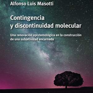 Contingencia y discontinuidad molecular. Una renovación epistemológica en la construcción de una subjetividad encarnada