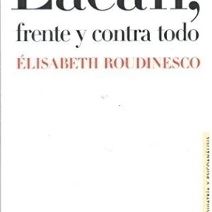 Lacan, frente y contra todo