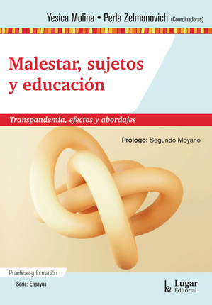 Malestar, sujetos y educación. Transpandemia, efectos y abordajes.
