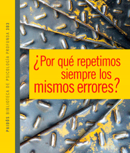 ¿Por qué repetimos siempre los mismos errores?