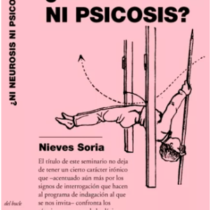 ¿Ni Neurosis Ni Psicosis?