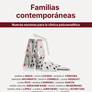 Familias contemporáneas. Nuevas escenas para la clínica psicoanalítica