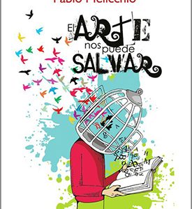 El arte nos puede salvar