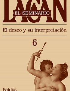 SEMINARIO 06 - EL DESEO Y SU INTERPRETACIÓN