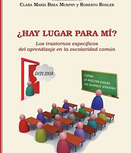 ¿Hay lugar para mi? Los trastornos específicos del aprendizaje en la escolaridad común
