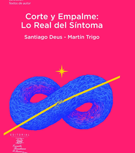 Corte y Empalme: Lo real del Sintoma