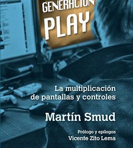 Generación play. La multiplicación de pantallas y controles