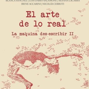 El arte de lo real. La máquina des-escribir II