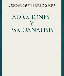 Adicciones y psicoanálisis