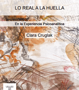 Lo real en la huella. En la Experiencia Psicoanalítica