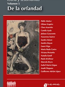 Teoría y testimonios. Volumen 5. De la orfandad