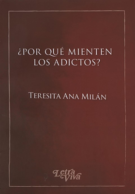 ¿Por qué mienten los adictos?