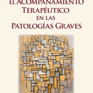 El Acompañamiento Terapéutico en las patologías graves